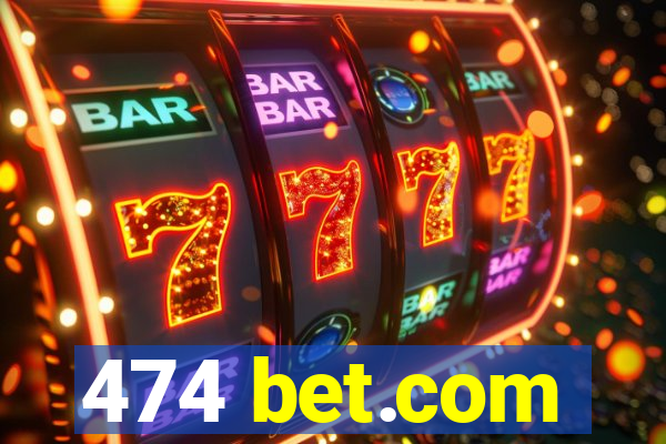 474 bet.com